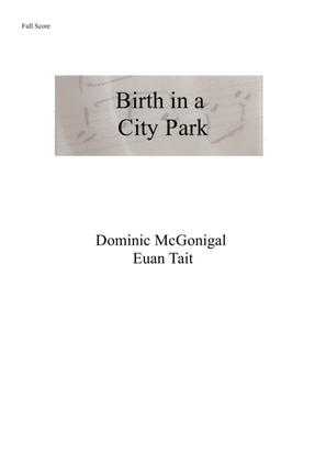 Birth In A City Park (SATB)