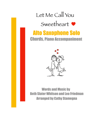 Let Me Call You Sweetheart (Alto Saxophone Solo, Chords, Piano Accompaniment)