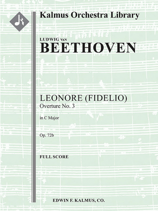 Leonore (Fidelio) Overture No. 3, Op. 72b