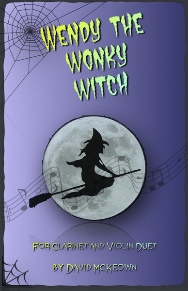 Wendy the Wonky Witch, Halloween Duet for Clarinet and Violin