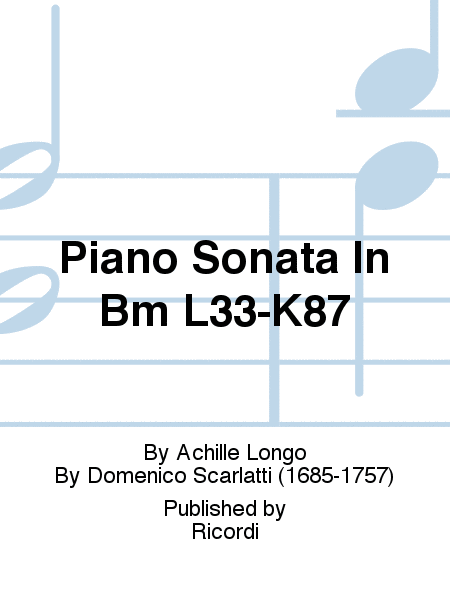 Piano Sonata In Bm L33-K87