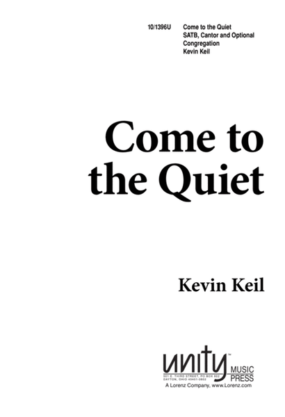 Come to the Quiet