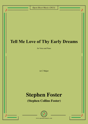S. Foster-Tell Me Love of Thy Early Dreams,in C Major