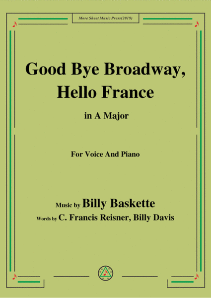 Billy Baskette-Good Bye Broadway,Hello France,in A Major,for Voice&Piano image number null