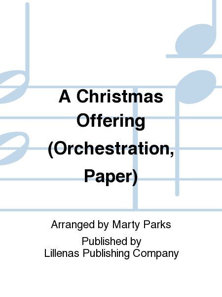 A Christmas Offering (Orchestration, Paper)