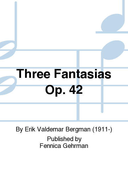 Three Fantasias Op. 42