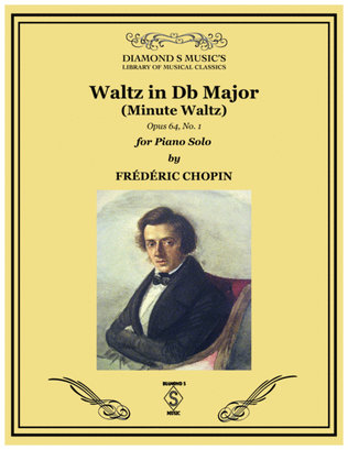 Book cover for MINUTE WALTZ - WALTZ in Db MAJOR, Op. 64 No. 1 - Frederic Chopin - PIANO SOLO