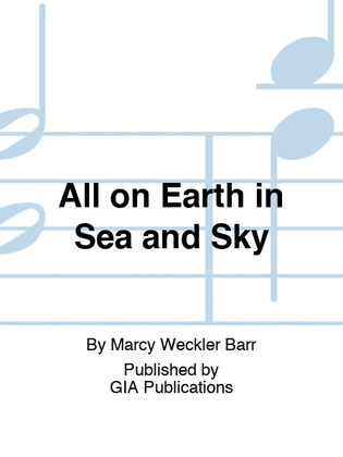 Book cover for All on Earth in Sea and Sky