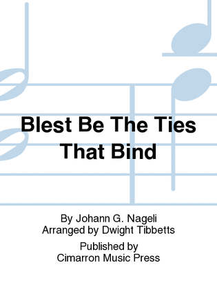 Blest Be The Ties That Bind
