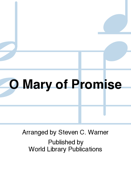 O Mary of Promise