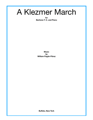 A Klezmer March for Baritone T.C. (Euphonium) and Piano