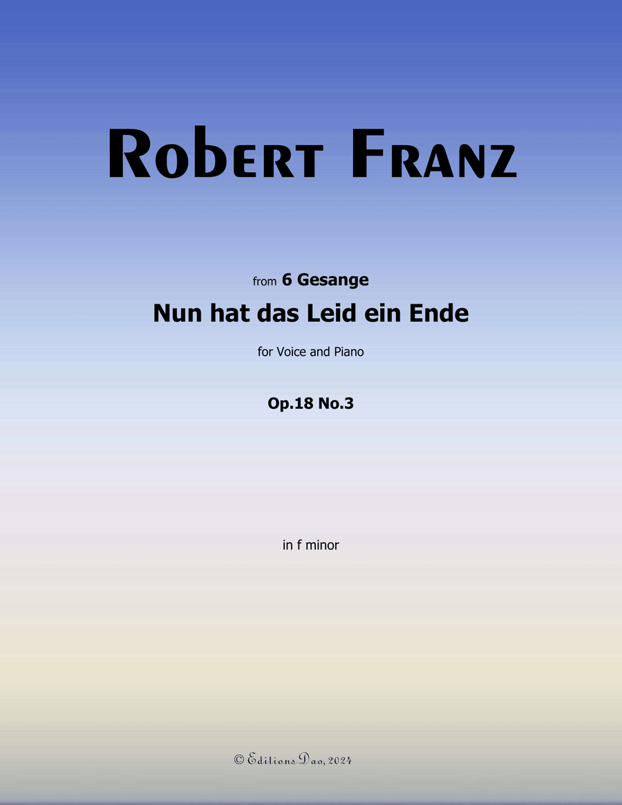 Nun hat das Leid ein Ende, by Robert Franz, in f minor Voice scores gallery preview page 1