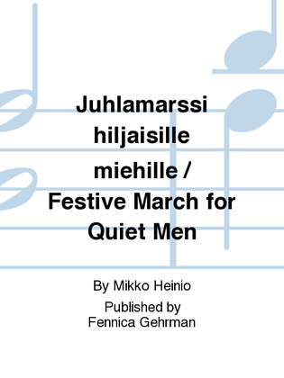 Juhlamarssi hiljaisille miehille / Festive March for Quiet Men