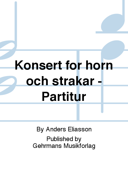 Konsert for horn och strakar - Partitur