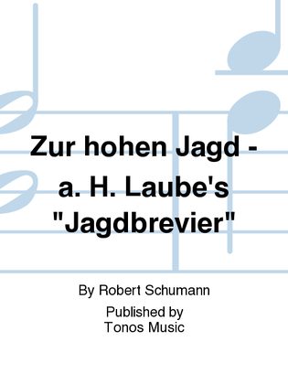 Book cover for Zur hohen Jagd - a. H. Laube's "Jagdbrevier"
