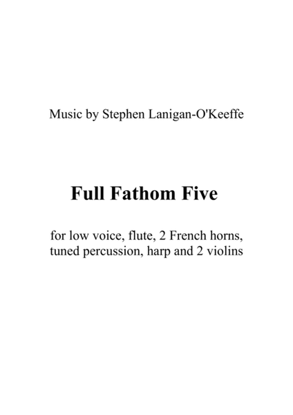 Full Fathom Five - for voice and mixed ensemble