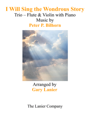 Book cover for I WILL SING THE WONDROUS STORY (Trio – Flute & Violin with Piano and Parts)