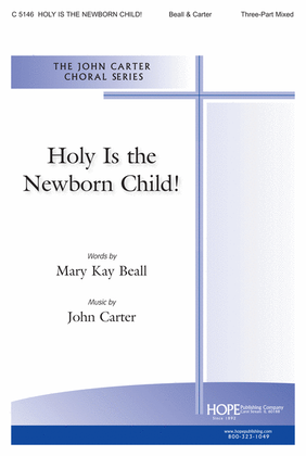Book cover for Holy Is the Newborn Child!