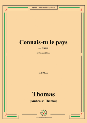 A. Thomas-Connais-tu le pays,from Mignon,in D Major,for Voice and Piano