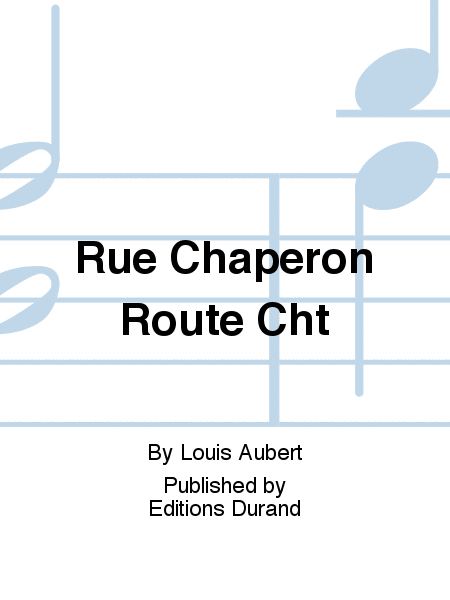 Rue Chaperon Route Cht