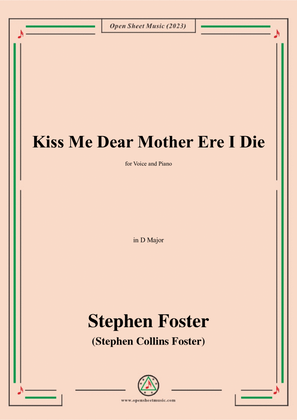 Book cover for S. Foster-Kiss Me Dear Mother Ere I Die,in D Major