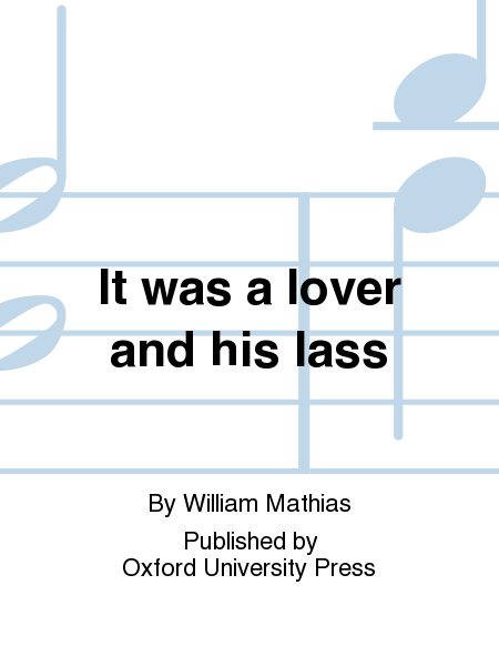 It Was A Lover And His Lass (Shakespeare Songs)