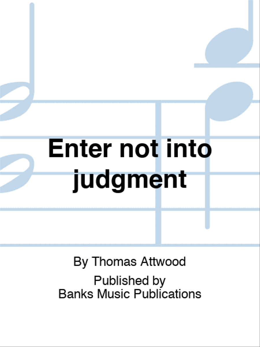 Enter not into judgment