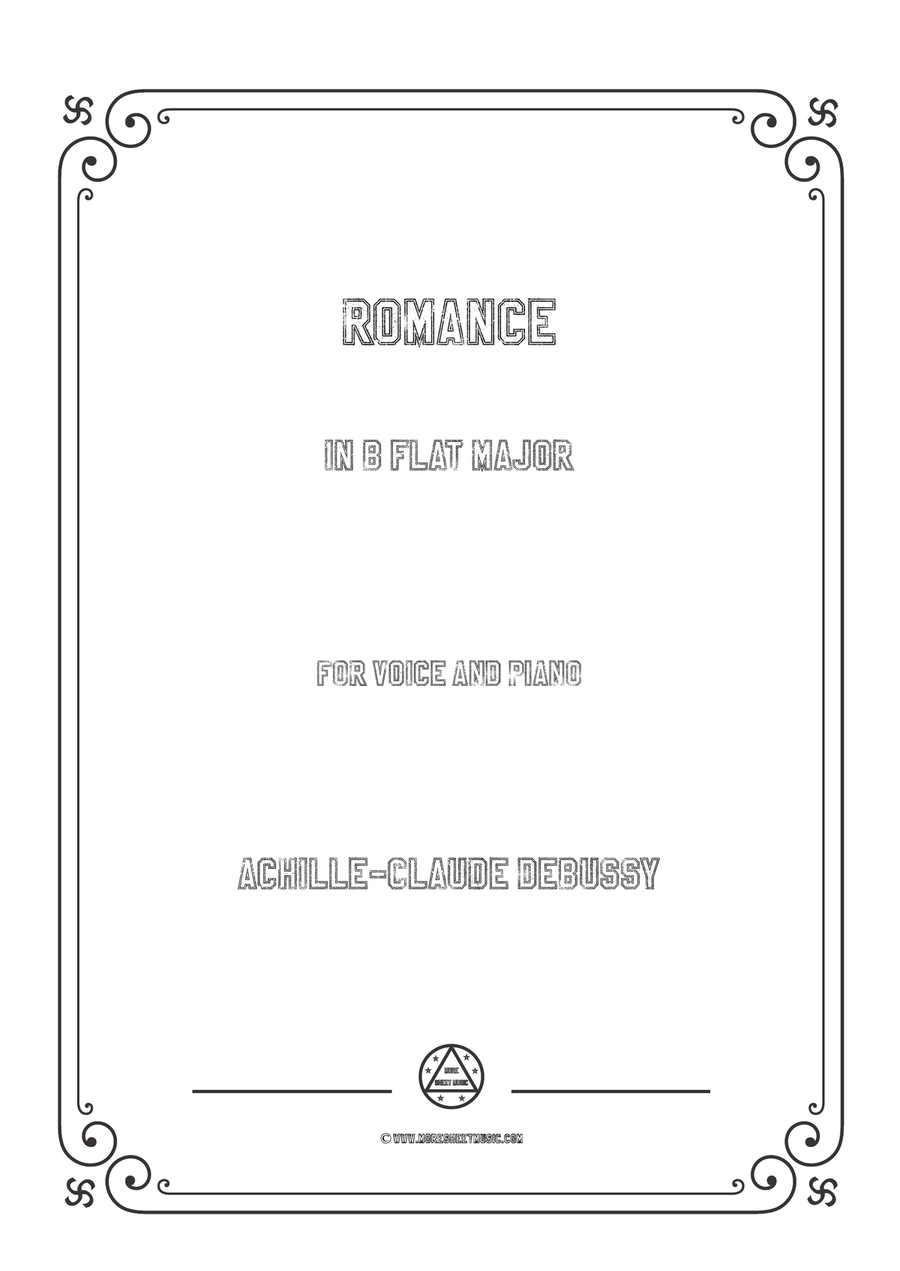 Debussy-Romance in B flat Major,for voice and piano Debussy-Romance in B flat Major,for voice and piano Piano, Vocal scores gallery preview page 1