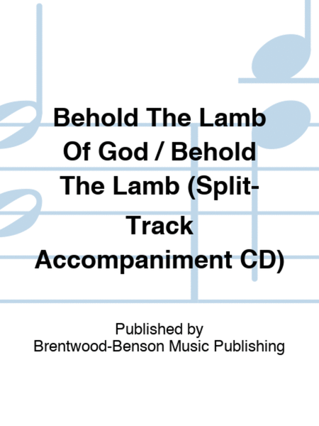 Behold The Lamb Of God / Behold The Lamb (Split-Track Accompaniment CD)