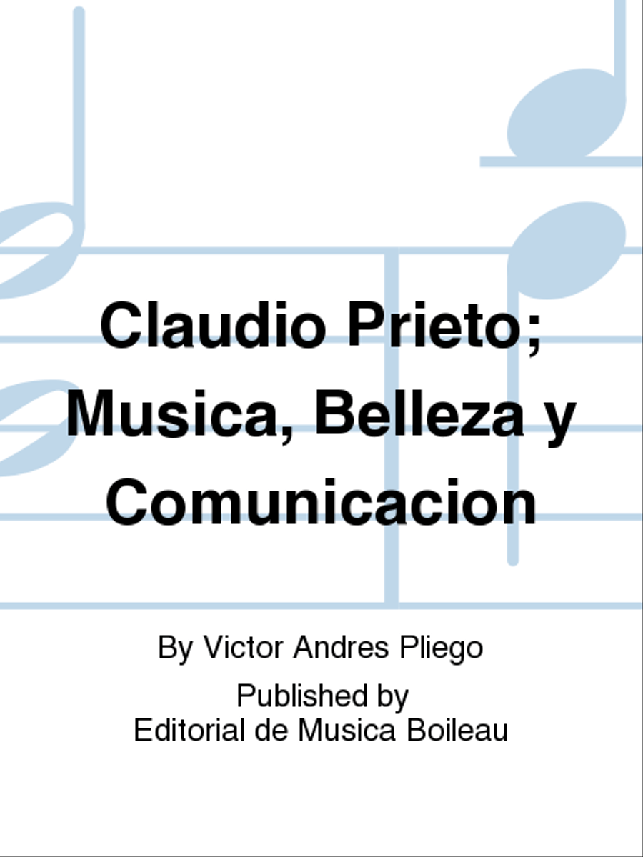 Claudio Prieto; Musica, Belleza y Comunicacion Biographies scores gallery preview page 1