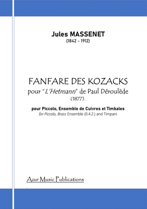 J. MASSENET (1842-1912) : FANFARE DES KOZACKS (1877) for Piccolo Flute, Brass Ensemble and Timpani