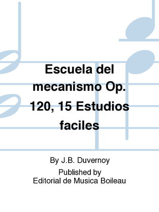 Escuela del mecanismo Op. 120, 15 Estudios faciles