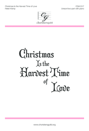 Book cover for Christmas Is the Harvest Time of Love