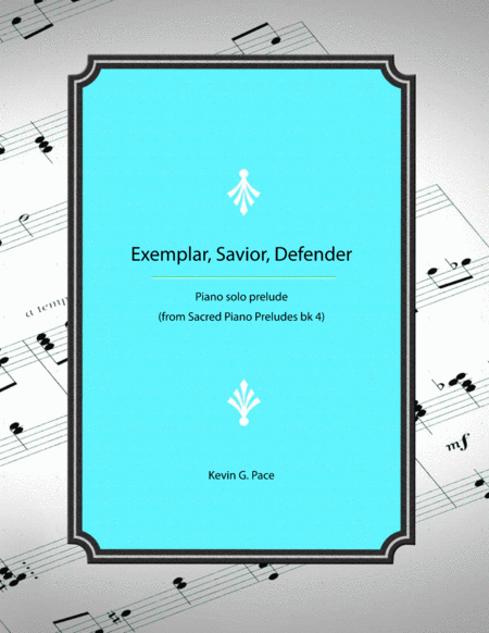 Exemplar, Savior, Defender - piano solo prelude image number null