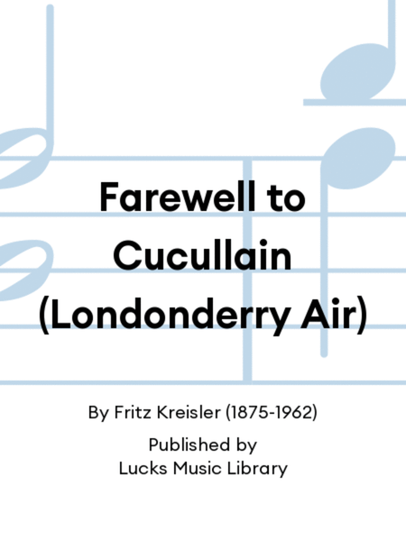 Farewell to Cucullain (Londonderry Air)