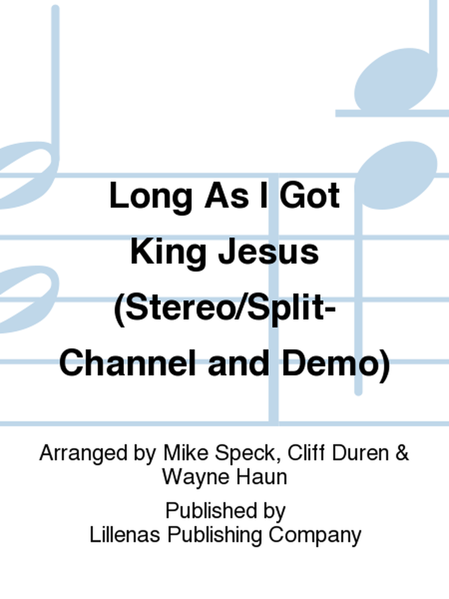 Long As I Got King Jesus (Stereo/Split-Channel and Demo) image number null