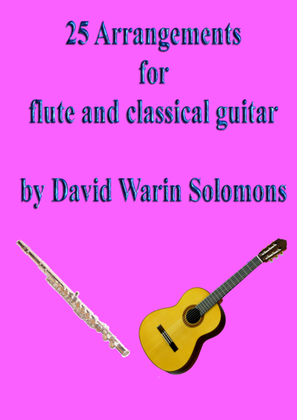 25 Arrangements for flute and classical guitar