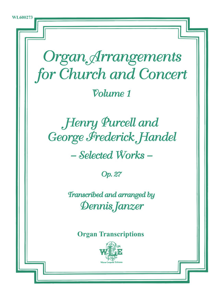 Organ Arrangements for Church and Concert, Volume 1