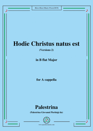 Palestrina-Hodie Christus natus est(Versions 2),in B flat Major,for A cappella