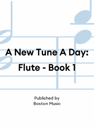 Book cover for A New Tune A Day: Flute - Book 1