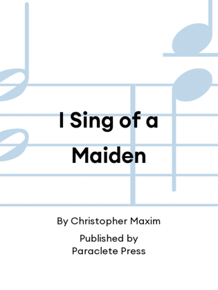 I Sing of a Maiden