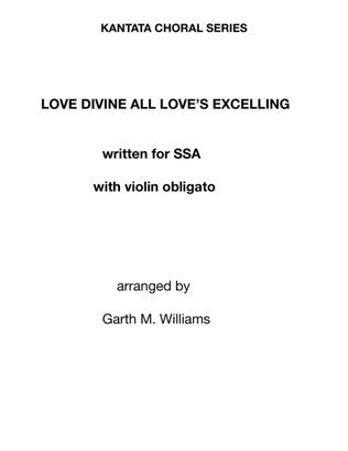LOVE DIVINE ALL LOVE'S EXCELLING FOR SSA WITH OBLIGATO VIOLIN
