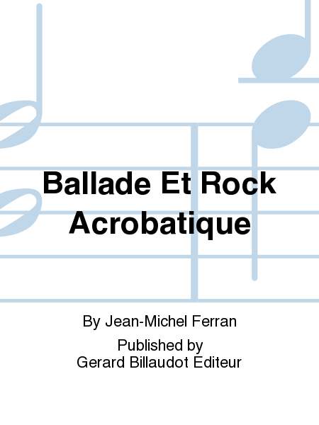 Ballade Et Rock Acrobatique