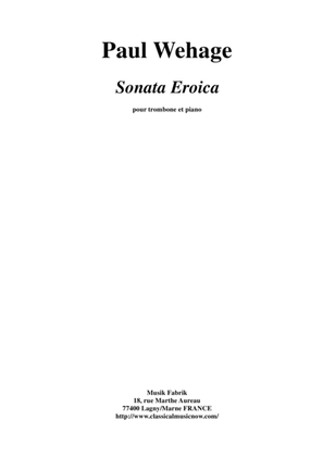 Paul Wehage: Sonata Eroïca for trombone and piano