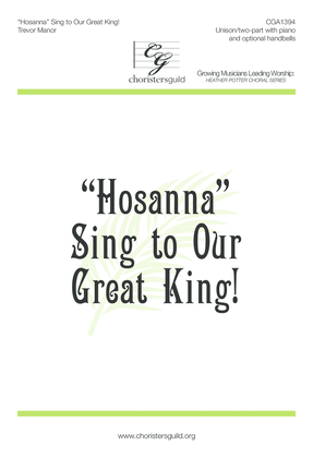Hosanna Sing to Our Great King