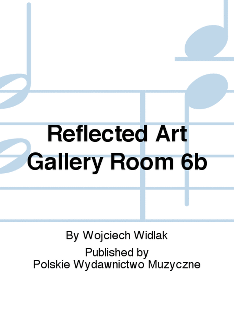 Reflected Art Gallery Room 6b