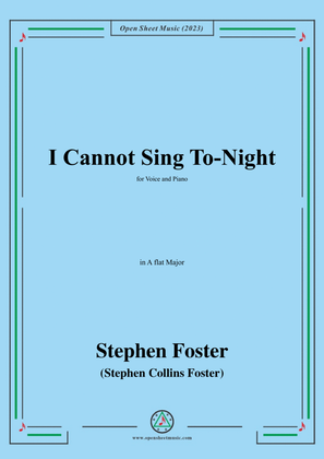 Book cover for S. Foster-I Cannot Sing To-Night,in A flat Major