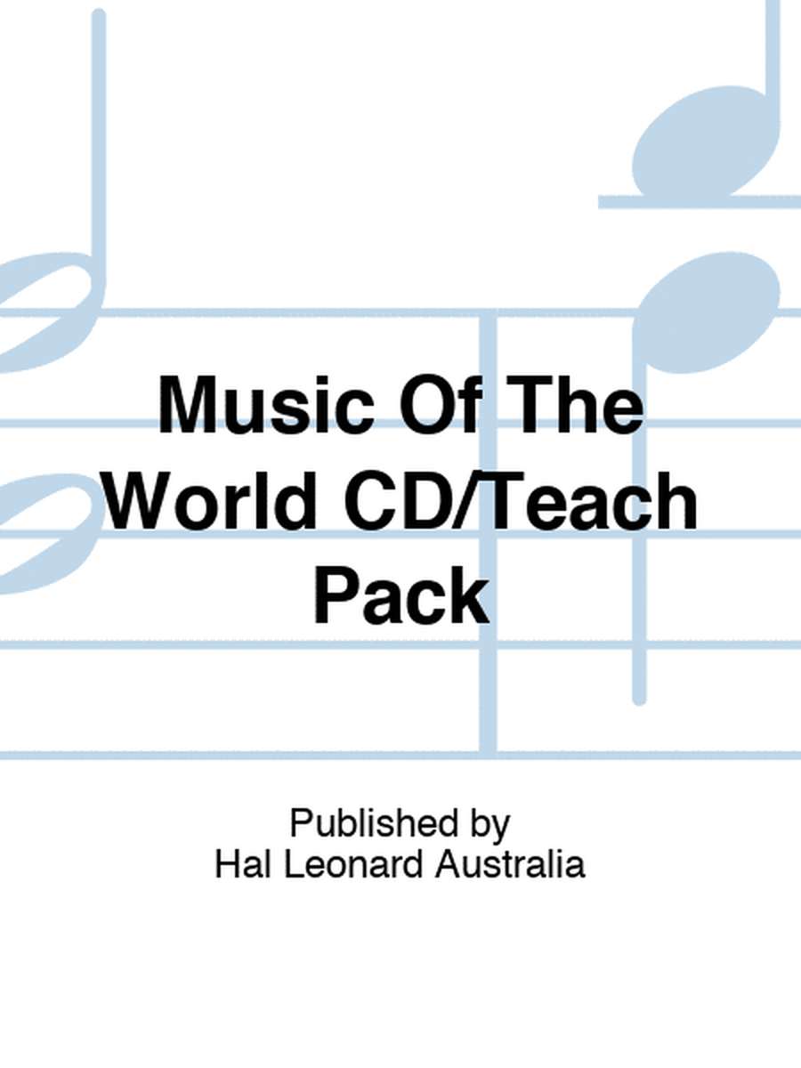 Music Of The World CD/Teach Pack