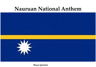 Nauruan National Anthem "Nauru, our homeland" - "Nauru Bwiema" for Brass Quintet