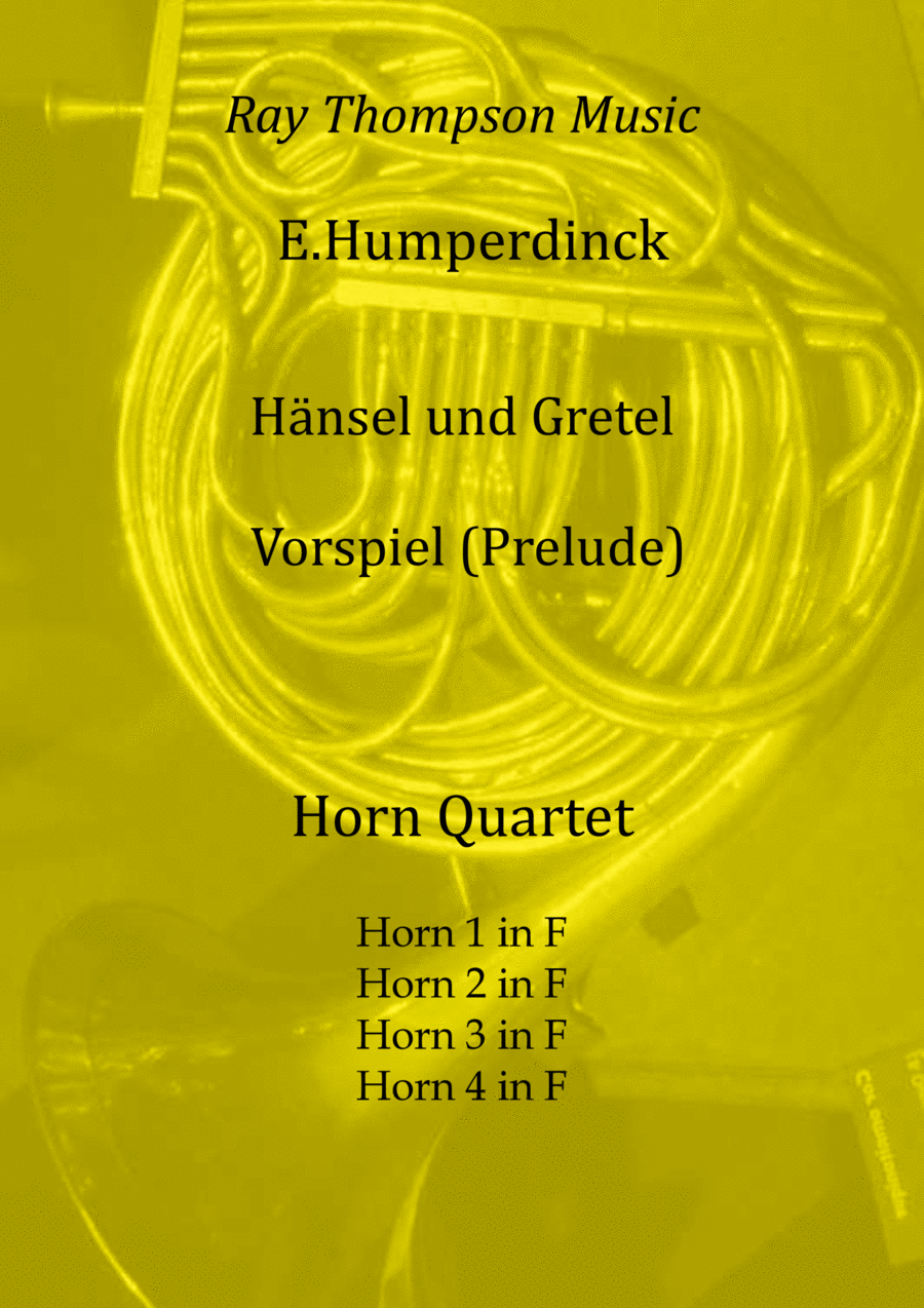 Humperdinck: Hänsel und Gretel: Vorspiel (Hansel and Gretel: Prelude) - horn quartet Brass Quartet scores gallery preview page 1